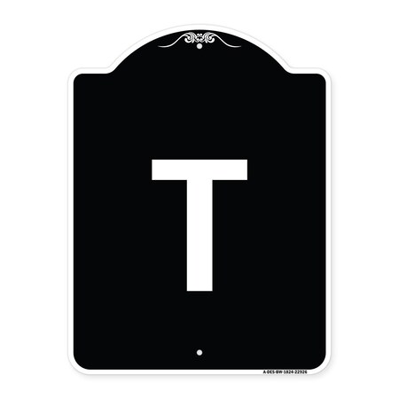 Signmission Sign with Letter T Heavy-Gauge Aluminum Architectural Sign, 24" x 18", BW-1824-22926 A-DES-BW-1824-22926